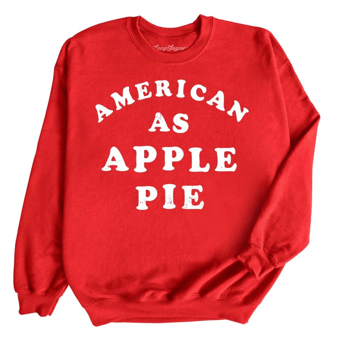 American As Apple Pie Sweatshirt