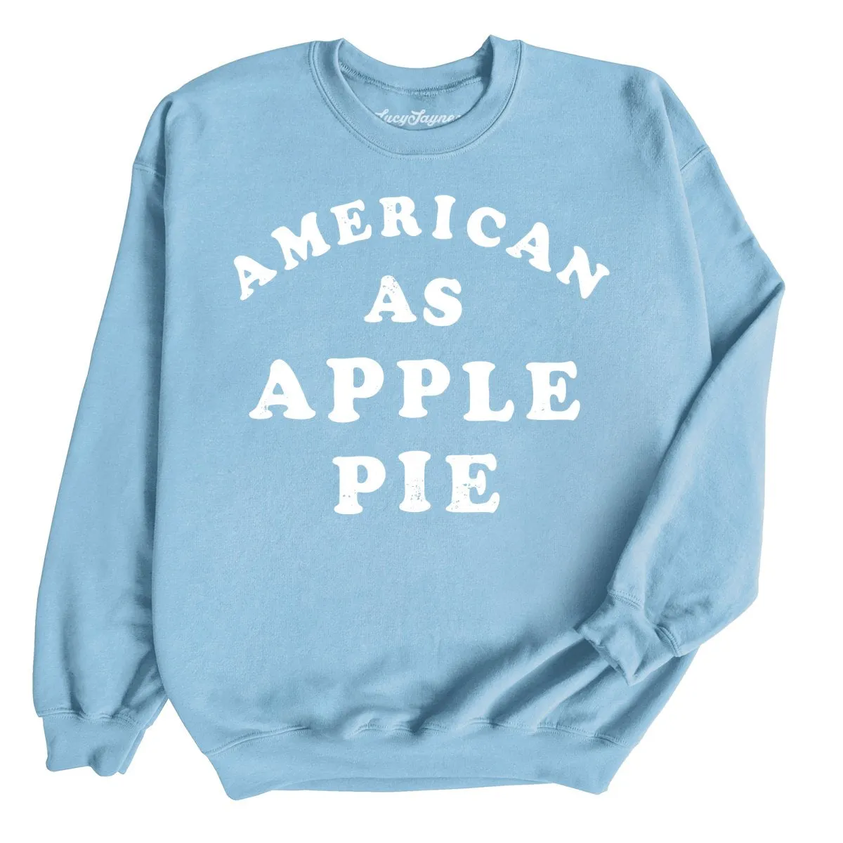 American As Apple Pie Sweatshirt