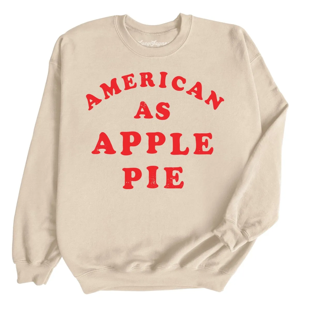 American As Apple Pie Sweatshirt