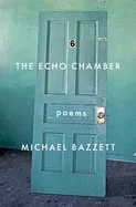 Bazzett, Michael: The Echo Chamber