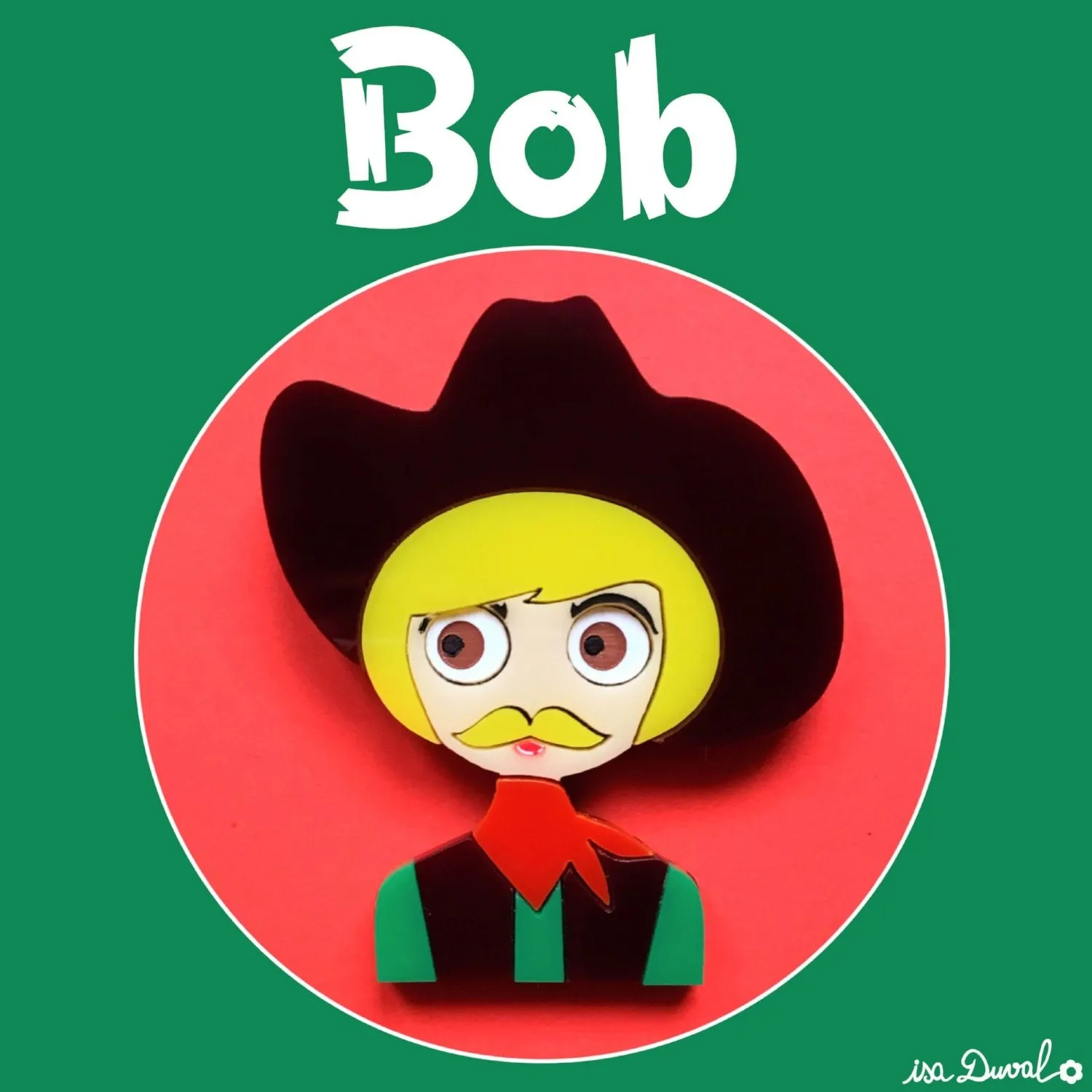 BOB Cowboy Acrylic Brooch, February Limited Numbered Edition