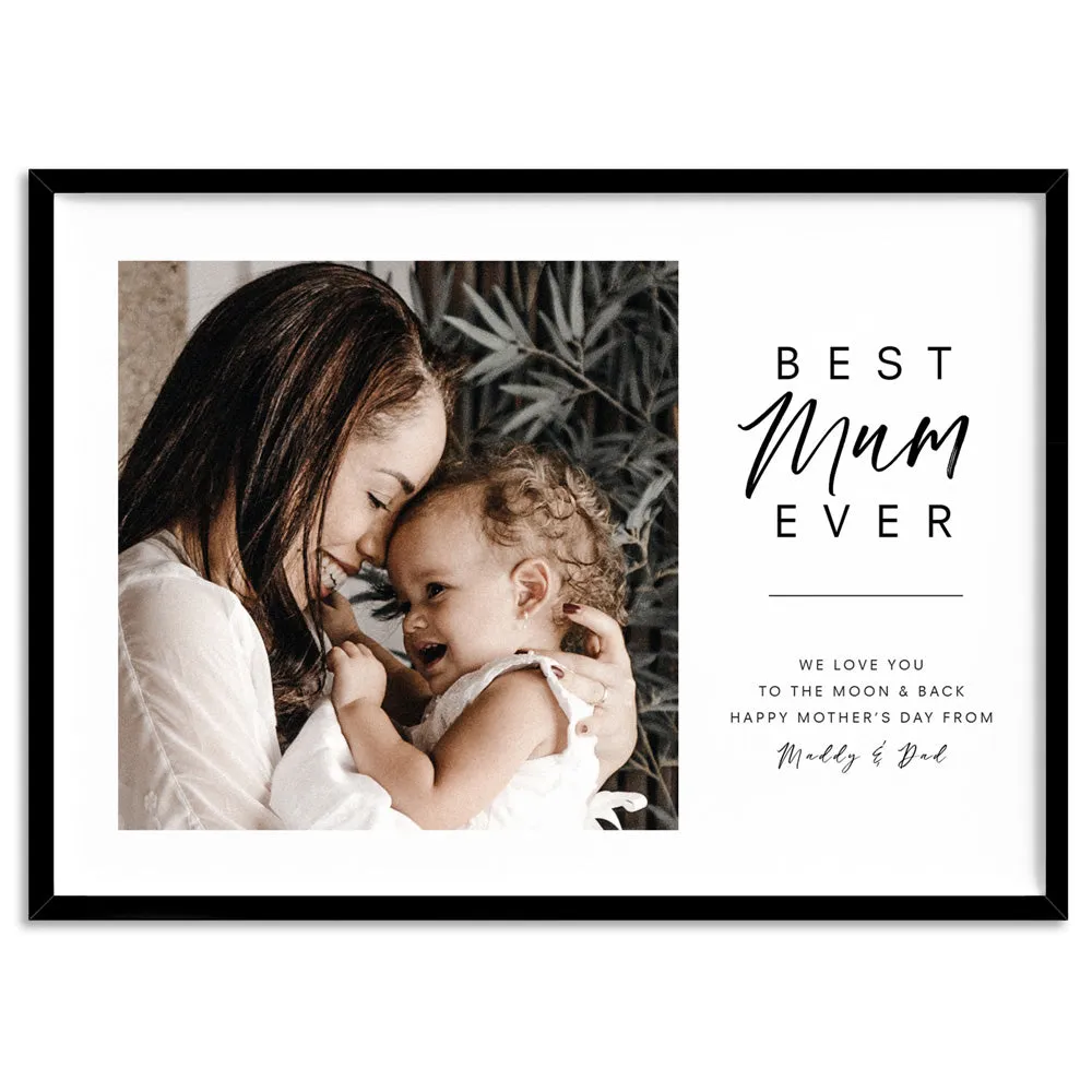 Custom Best Mum Ever in Landscape - Art Print