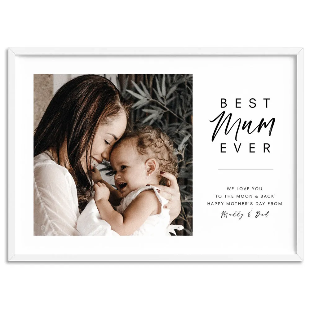 Custom Best Mum Ever in Landscape - Art Print