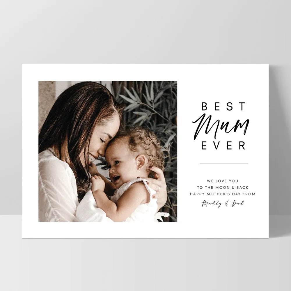 Custom Best Mum Ever in Landscape - Art Print