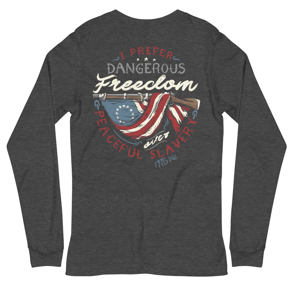 Dangerous Freedom Long Sleeve Tee