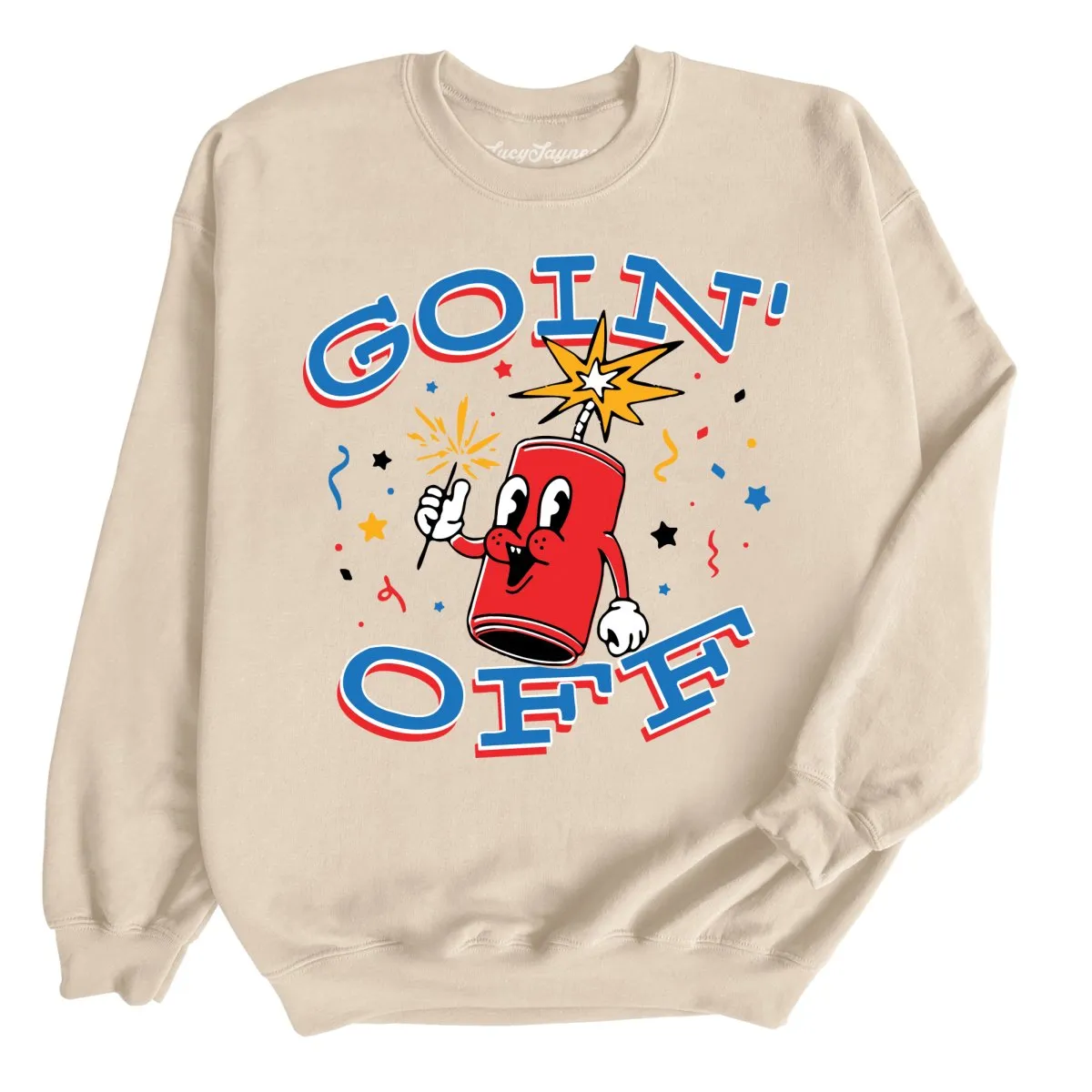 Goin' Off Sweatshirt