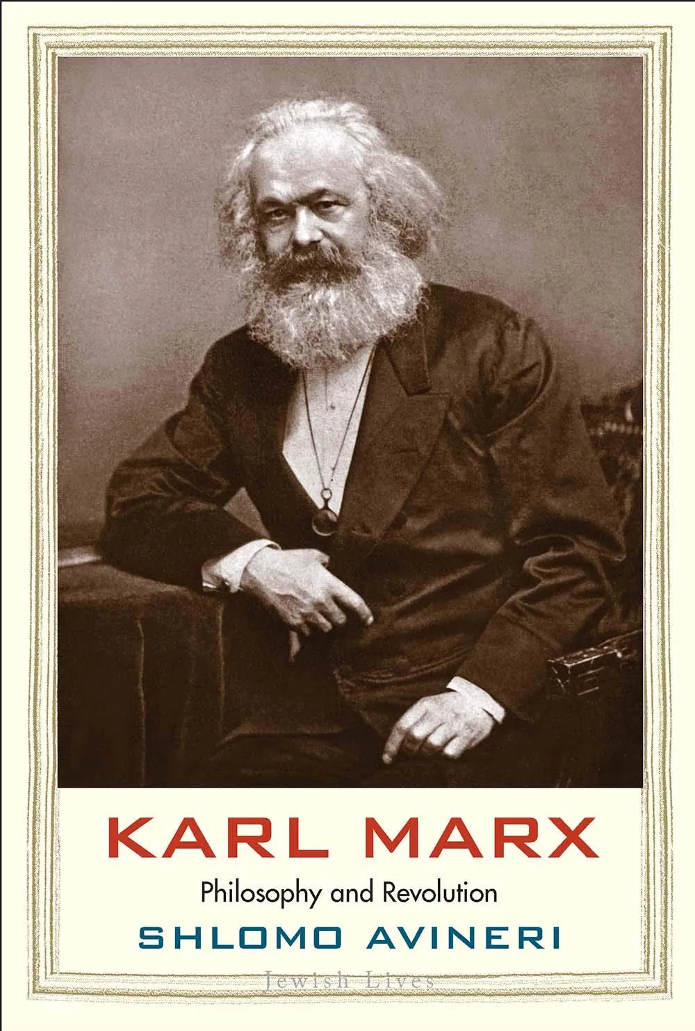 Karl Marx: Philosophy and Revolution by Shlomo Avineri