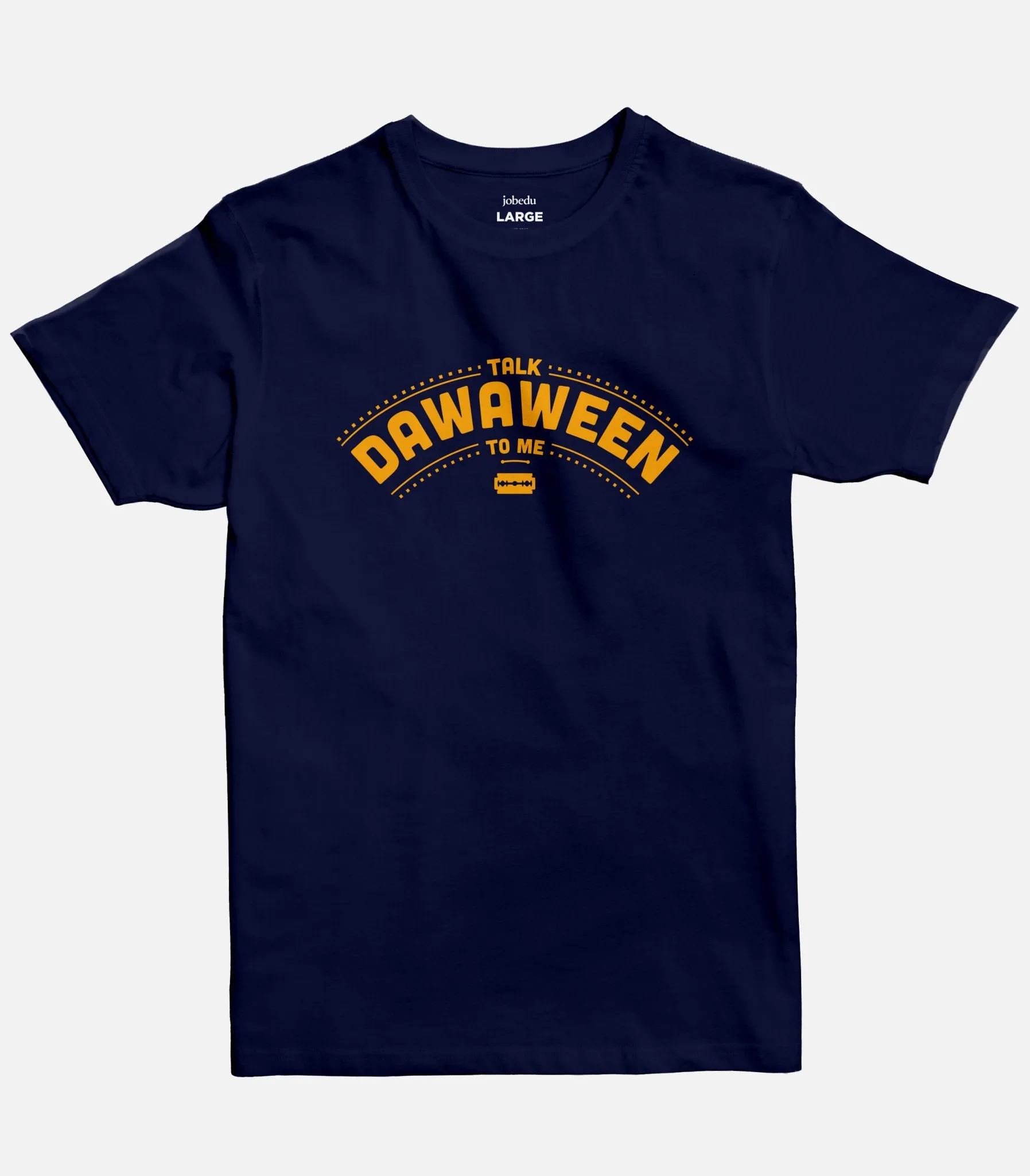 Talk Dawaween To Me | Basic Cut T-shirt