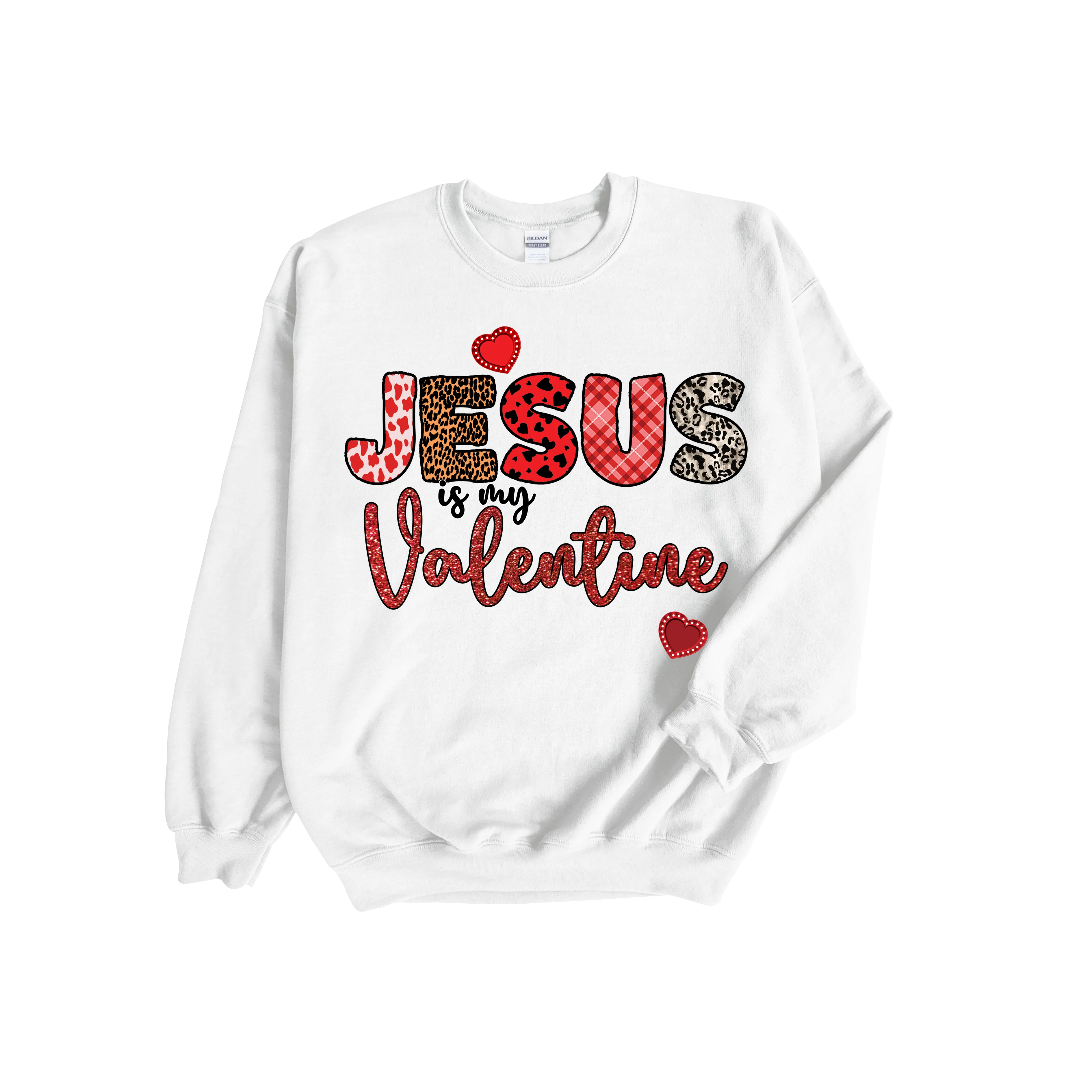 Valentine's Day-Jesus Is My Valentine Sweatshirt