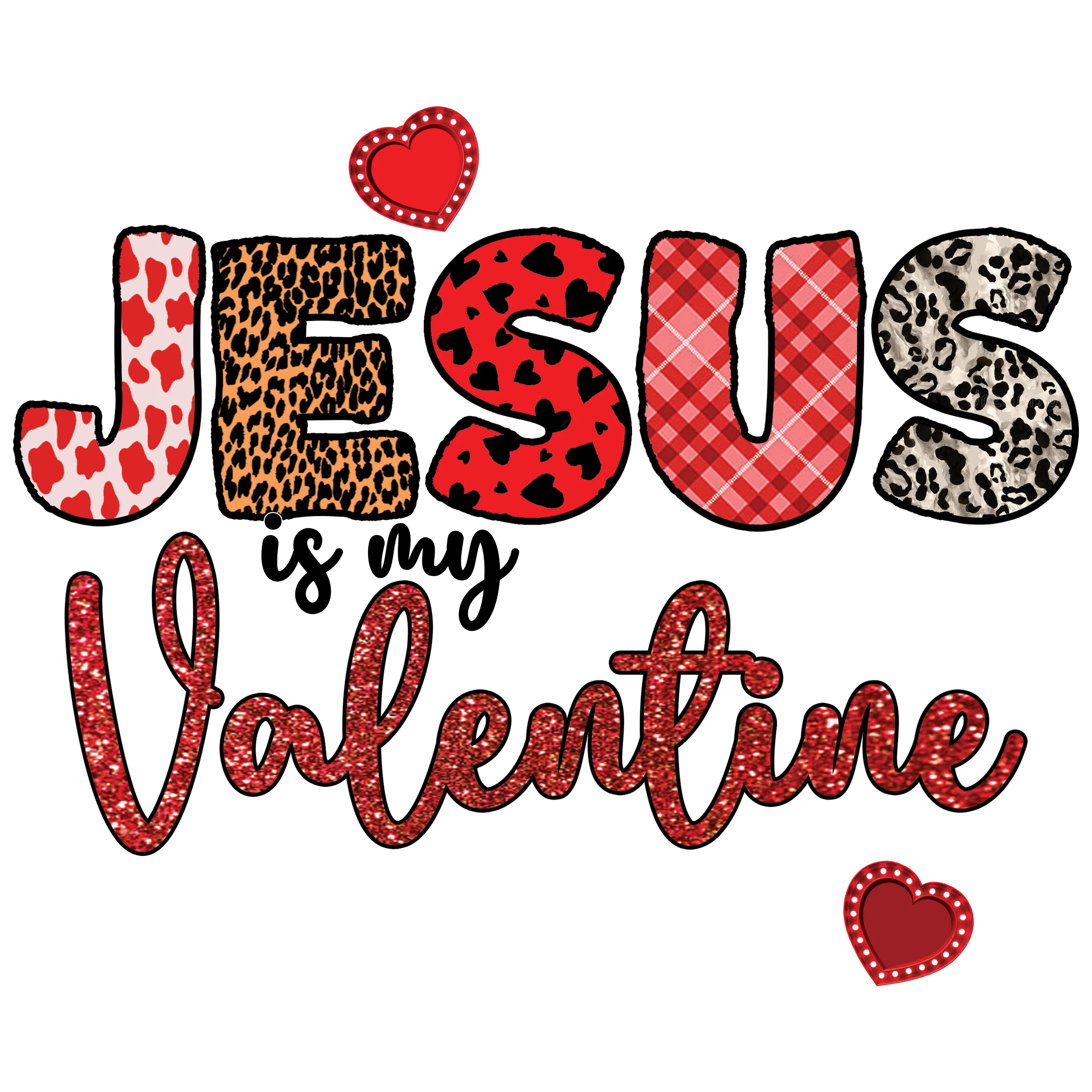 Valentine's Day-Jesus Is My Valentine Sweatshirt