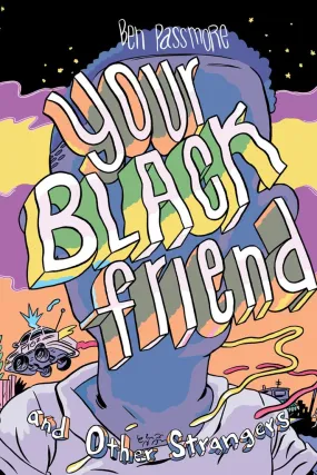 Your Black Friend & Other Strangers